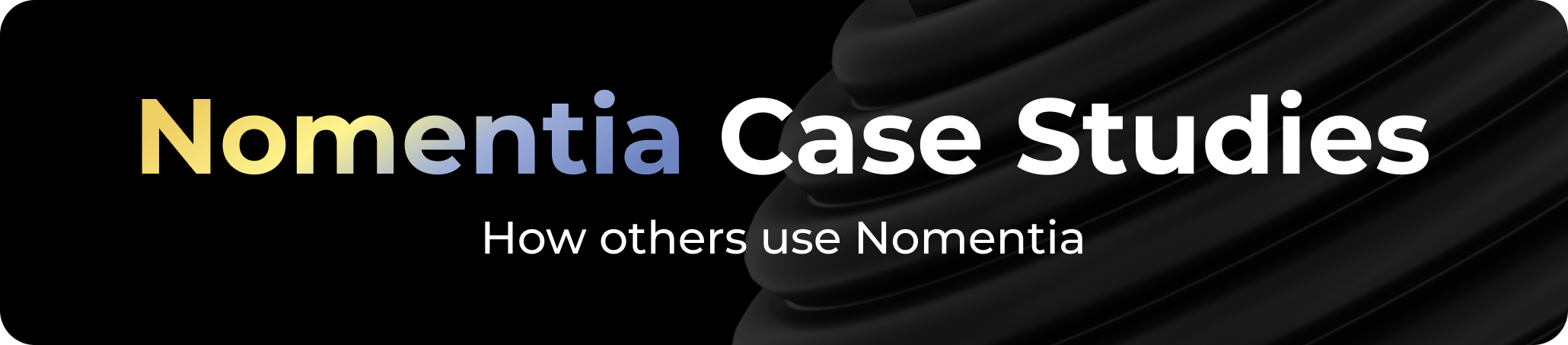 Nomentia Case Studies: How others use Nomentia